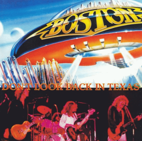 Boston : Don't Look Back in Texas